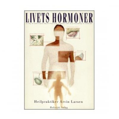 Holistica Livets hormoner bog Forfatter: Arvin Larsen